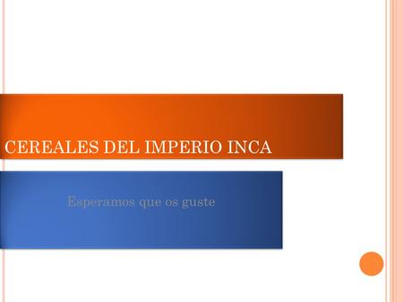 CEREALES DEL IMPERIO INCA