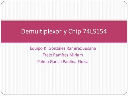 Demultiplexor y Chip 74LS154