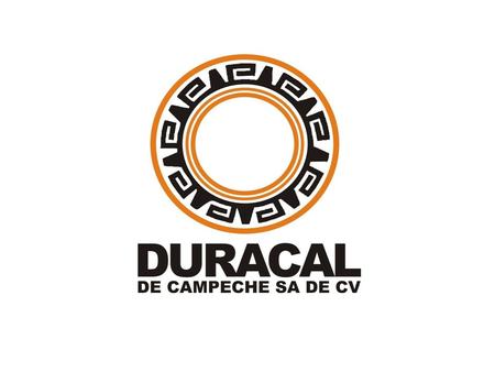 DURACAL DE CAMPECHE, S.A. DE C.V.