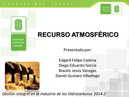 RECURSO ATMOSFÉRICO Presentado por: Edgard Felipe Cadena