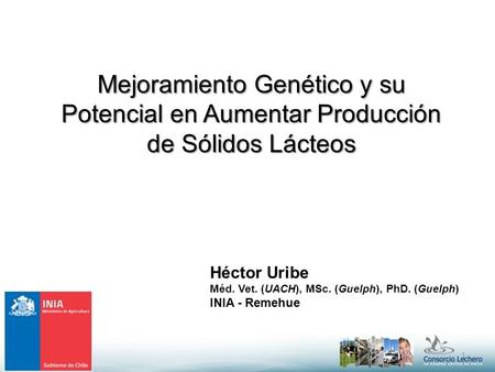 Héctor Uribe Méd. Vet. (UACH), MSc. (Guelph), PhD. (Guelph)