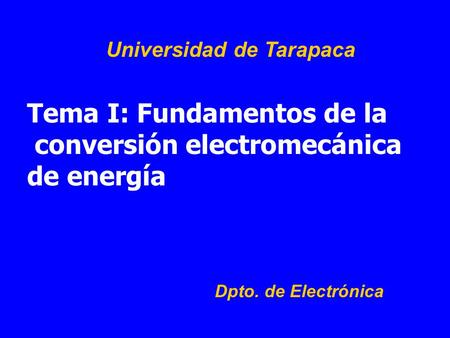 Tema I: Fundamentos de la conversión electromecánica de energía