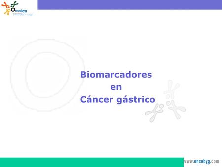 Biomarcadores en Cáncer gástrico.