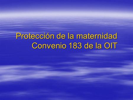 Protección de la maternidad Convenio 183 de la OIT