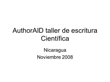 AuthorAID taller de escritura Científica Nicaragua Noviembre 2008.