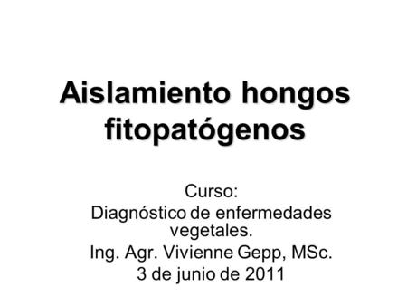 Aislamiento hongos fitopatógenos