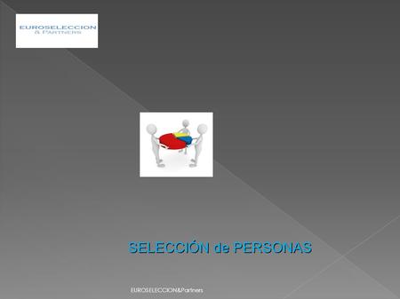 SELECCIÓN de PERSONAS EUROSELECCION&Partners.