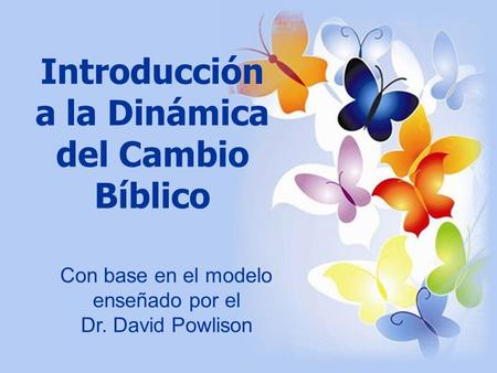 Introducción a la Dinámica del Cambio Bíblico