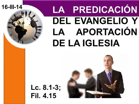 LA PREDICACIÓN DEL EVANGELIO Y LA APORTACIÓN DE LA IGLESIA