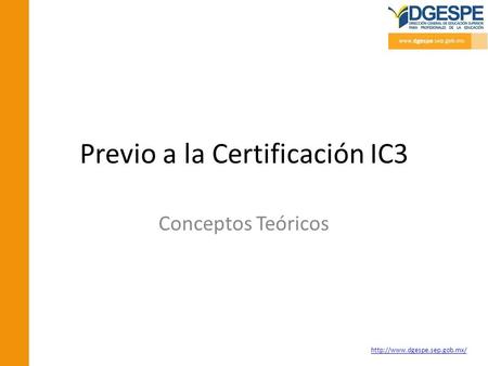 Previo a la Certificación IC3 Conceptos Teóricos.