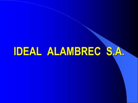 IDEAL ALAMBREC S.A..
