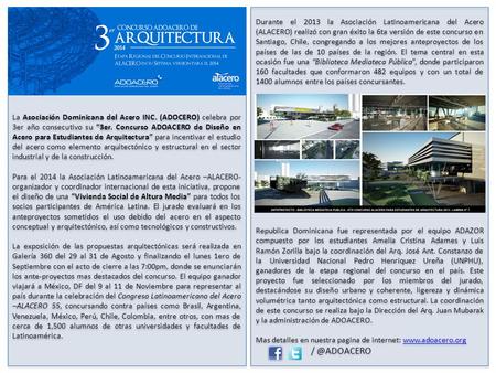 La Asociación Dominicana del Acero INC. (ADOCERO) celebra por 3er año consecutivo su “3er. Concurso ADOACERO de Diseño en Acero para Estudiantes de Arquitectura”