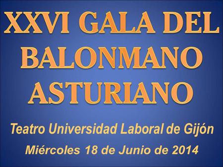 Teatro Universidad Laboral de Gijón Miércoles 18 de Junio de 2014