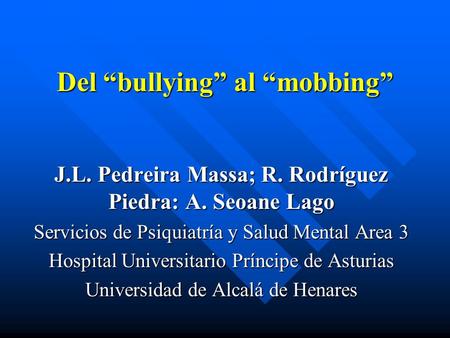 Del “bullying” al “mobbing”