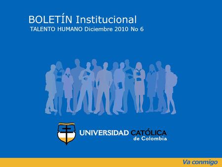 BOLETÍN Institucional TALENTO HUMANO Diciembre 2010 No 6.