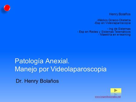 Patología Anexial. Manejo por Videolaparoscopia