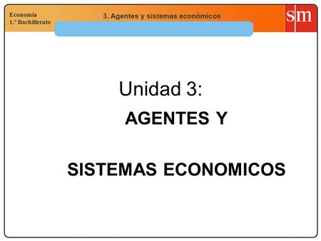 AGENTES Y SISTEMAS ECONOMICOS
