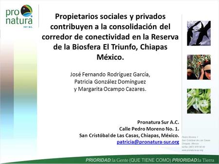 Propietarios sociales y privados contribuyen a la consolidación del corredor de conectividad en la Reserva de la Biosfera El Triunfo, Chiapas México. José.