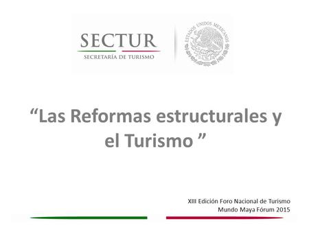 “Las Reformas estructurales y el Turismo ”