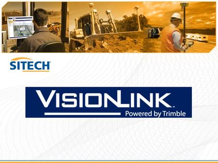 ¿Qué es VisionLink? Gestión de Flota basado en la web y activado por dispositivos Software basado en la Web, disponible 24 horas al día, 7 días a la.