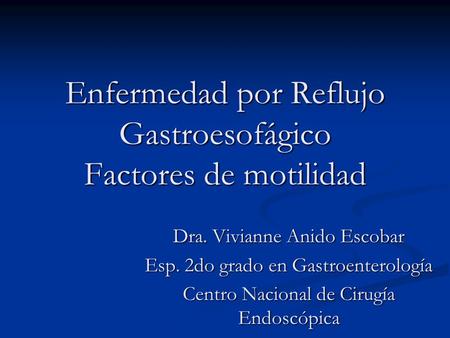 Enfermedad por Reflujo Gastroesofágico Factores de motilidad