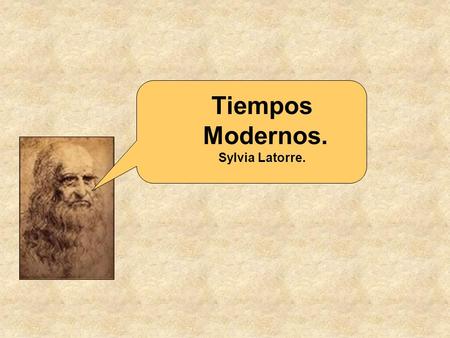 Tiempos Modernos. Sylvia Latorre.