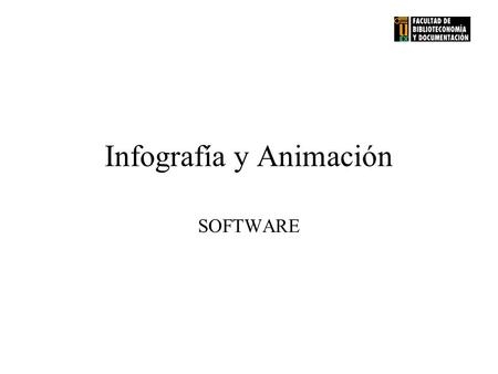 Infografía y Animación SOFTWARE. Software Una buena revista on-line –www.3dyanimacion.comwww.3dyanimacion.com Los destacados: –AutoCAD –3D Studio Max.