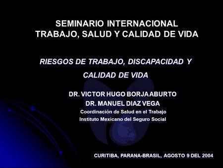 SEMINARIO INTERNACIONAL TRABAJO, SALUD Y CALIDAD DE VIDA