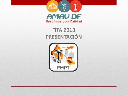 FITA 2013 PRESENTACIÓN. Introducción Del 26 al 29 de septiembre AMAV DF se hizo presente en FITA 2013, participando con un stand representativo de Xochimilco,