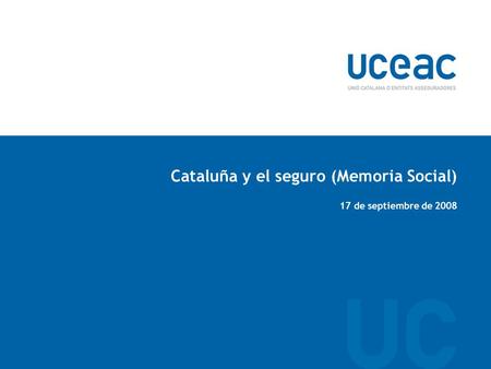 Cataluña y el seguro (Memoria Social) 17 de septiembre de 2008.