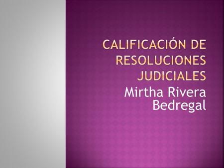 CALIFICACIÓN DE RESOLUCIONES JUDICIALES