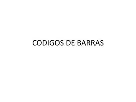 CODIGOS DE BARRAS.