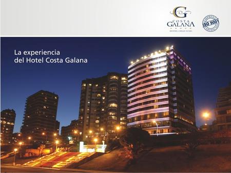 El 15 de febrero de 2005… El Hotel Costa Galana se convirtió en el primer hotel 5 estrellas de Lujo de Sudamérica en haber certificado normas ISO 9001:2000.