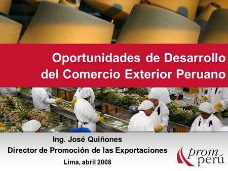 Oportunidades de Desarrollo del Comercio Exterior Peruano