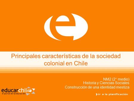 Principales características de la sociedad colonial en Chile