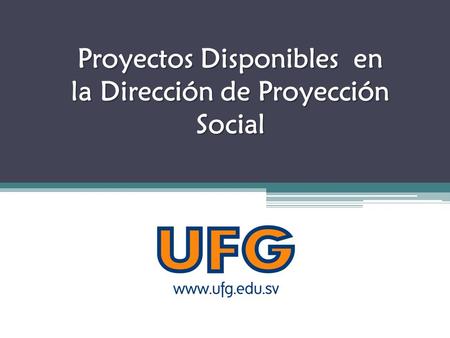 Proyectos Disponibles en la Dirección de Proyección Social.