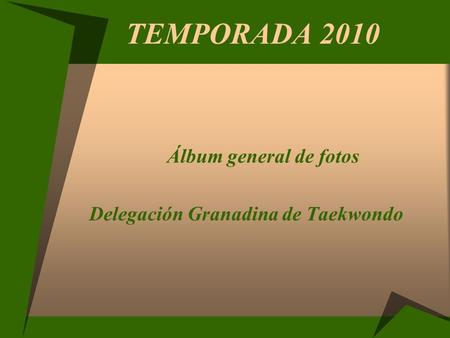 TEMPORADA 2010 Álbum general de fotos
