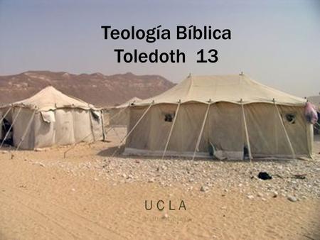 Teología Bíblica Toledoth 13 U C L A Jonathan Latham.
