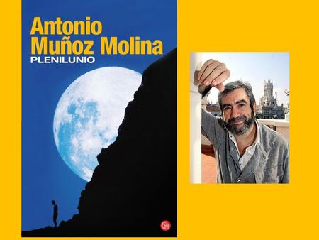 Visión general Biografía de Antonio Muñoz Molina