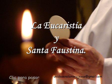 La Eucaristía y Santa Faustina.