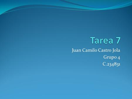 Juan Camilo Castro Jola Grupo 4 C