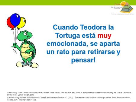 Cuando Teodora la Tortuga está muy emocionada, se aparta un rato para retirarse y pensar! This shows an example of a social story, Tucker the Turtle Takes.