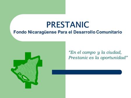 PRESTANIC Fondo Nicaragüense Para el Desarrollo Comunitario