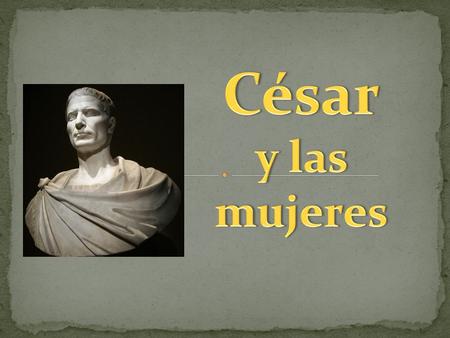 Julio César nació en Roma, el 13 de Julio del 101 a.C. Se crió en una familia Patricia cuyo origen remonta a Yulo, donde recibió una gran educación. Asistía.