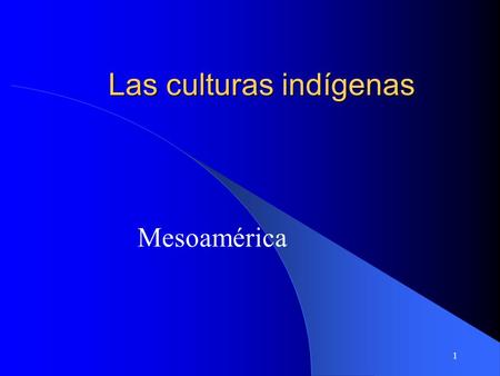 Las culturas indígenas