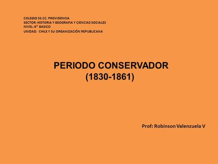 PERIODO CONSERVADOR ( )