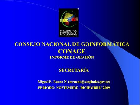 CONAGE CONSEJO NACIONAL DE GOINFORMÁTICA SECRETARÍA INFORME DE GESTIÓN