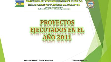 PROYECTOS EJECUTADOS EN EL AÑO 2011