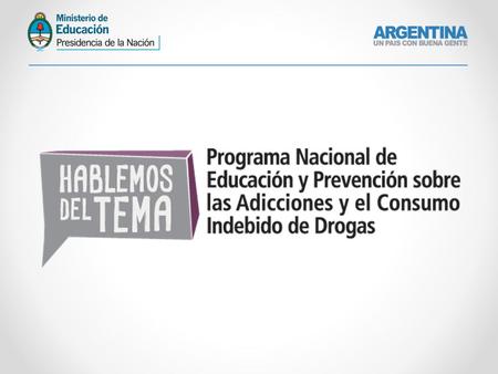 Programa Nacional de Educación y Prevención sobre las Adicciones y el Consumo Indebido de Drogas