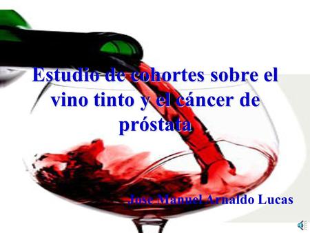 Estudio de cohortes sobre el vino tinto y el cáncer de próstata